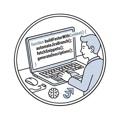 For Developers: Build faster with context.